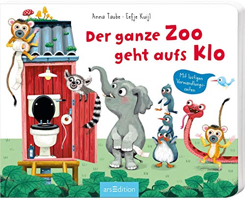 Der ganze Zoo geht aufs Klo: Mit Verwandlungsseiten (Board Book)