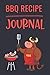 BBQ RECIPE JOURNAL: Best Gi...