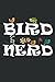 Bird Nerd Notebook: - 6 x 9...
