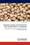 Genetic study on N fixation and yield traits in chickpea: A study done for morpho-physiological, isozymes and molecular traits