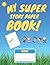 My Super Story Paper Book!:...