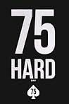 75 Day Hard: A TA...