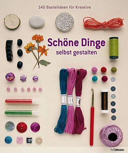 Schöne Dinge selbst gestalten (Paperback)