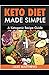 Keto Diet Made Simple: A Ke...