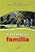 A Escolha da Família (Portuguese Edition)