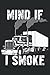 Trucker Mind If I Smoke Pas...