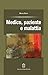 Medico, paziente e malattia