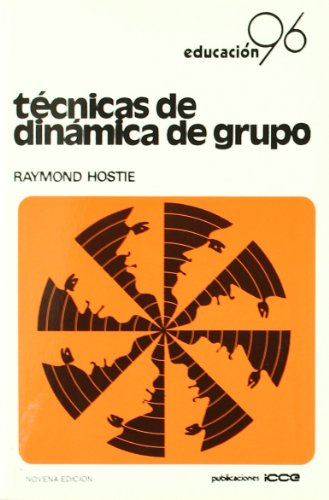 Técnicas de dinámica de grupo: Curso de sensibilización en las relaciones humanas (Spanish Edition)