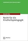 Recht Fur Die Kindheitspadagogik (Kompendien Der Sozialen Arbeit) (German Edition)