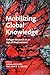 Mobilizing Global Knowledge: Refugee Research in an Age of Displacement