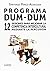 Programa Dum-Dum: 12 sesion...