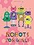 Robots for Girls: Coloring ...