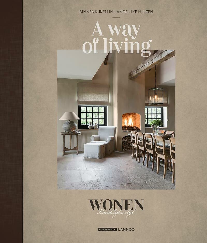 A way of living: binnenkijken in landelijke huizen (Hardcover)