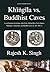 Khingila vs. Buddhist Caves...