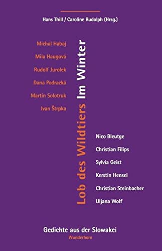 Lob des Wildtiers im Winter: Gedichte aus der Slowakei (Hardcover)