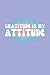 Gratitude is My Attitude: G...