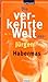 Die verkehrte Welt des Jürgen Habermas