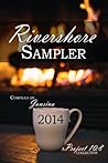 Rivershore Sampler 2014 Rivershore Sampler 2014