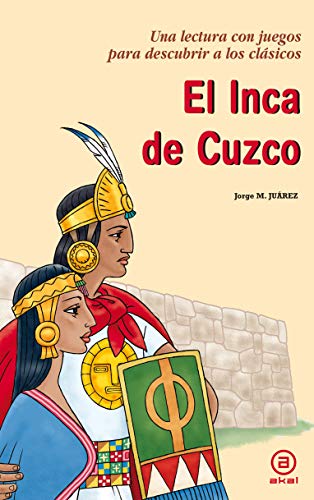 El Inca de Cuzco (Para descubrir a los clásicos) (Spanish Edition)