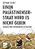 Einen Palästinenserstaat wird es nicht geben by Ziyad Clot