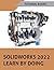 SOLIDWORKS 2022 Learn By Doing