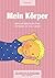 Mein Körper: Ideen und Spie...