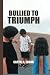 Bullied To Triumph by Garth A. Edgar