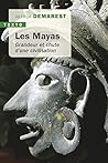 Les mayas: Grandeur et chute d'une civilisation