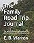 The Family Road Trip Journal by E.B. Warren