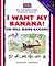 I Want My Banana! / Ich Will Meine Banane!: English-German (I Can Read German)