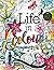 Life in Colour: A Teen Colo...