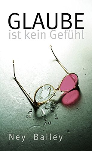 Glaube ist kein Gefühl (Paperback)