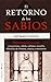 EL RETORNO DE LOS SABIOS by Jose Ignacio Carmona