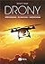 Drony. Wprowadzenie. Technologie. Zastosowania