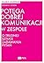 Potega dobrej komunikacji w...