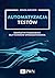 Automatyzacja testow. Kompletny przewodnik dla testerow oprogramowania