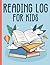 Reading Log For Kids: Readi...