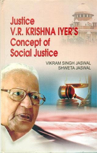 Justice V.R. Krishna Iyer's Concept of Social Justice (Hardcover)