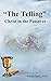 The Telling: Christ in the ...