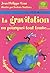 GRAVITATION OU POURQUOI TOUT T