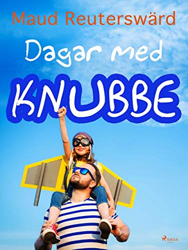 Dagar med Knubbe (Swedish Edition)