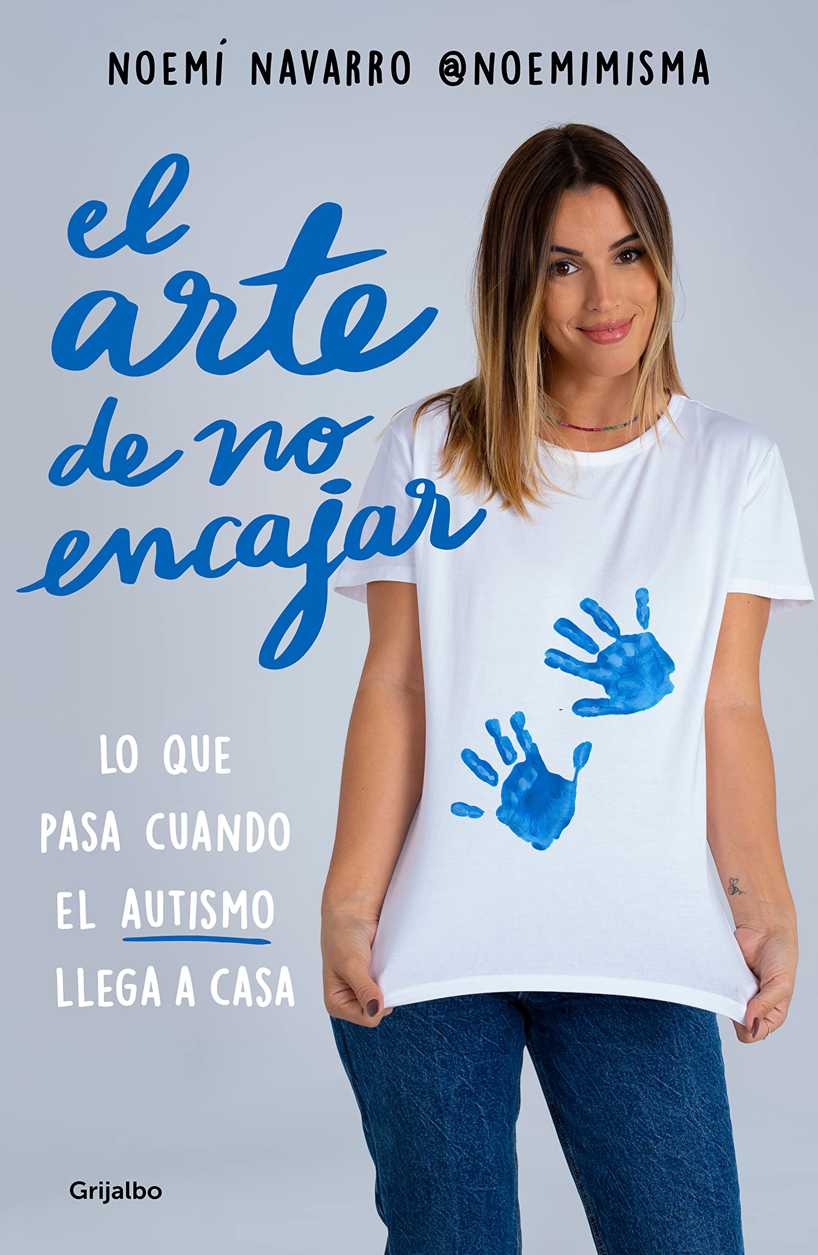 El arte de no encajar: Lo que pasa cuando el autismo llega a casa (Spanish Edition)