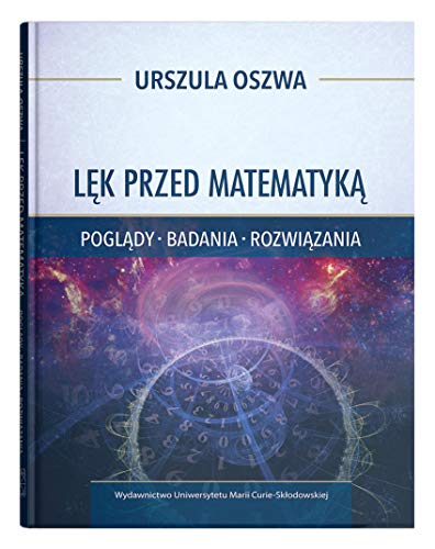 Lek przed matematyka. Poglady, badania, rozwiazania (Paperback)