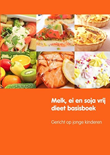 Melk, ei en soja vrij dieet basisboek (Dutch Edition)