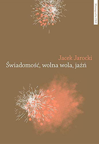 Świadomość, wolna wola, jaźń. Metafizyka Galena Strawsona (Hardcover)