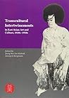 Transcultural Intertwinements in East Asian Art and Culture, 1920s-1950s