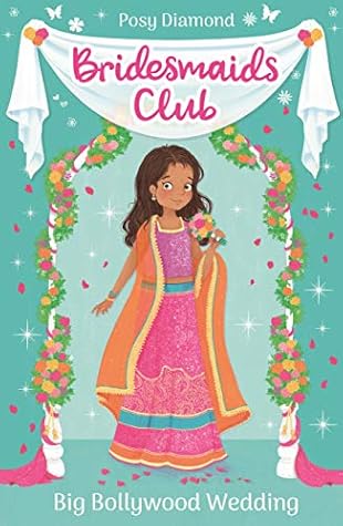 Big Bollywood Wedding: Book 2 (Bridesmaids Club)