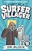 Diary of a Surfer Villager, Book 9 (Diary of a Surfer Villager #9)