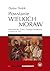 Powstanie Wielkich Moraw by Dušan Třeštík