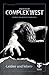 Complex West: Leiden und leben